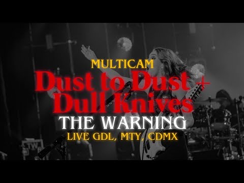 | The Warning - Dust To Dust Dull Knives , Live - Error Tour 2023 X Anniversary