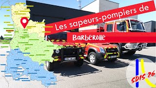 Sapeurs-pompiers Drôme : Découvrez mon centre d'incendie et de secours - Barberolle