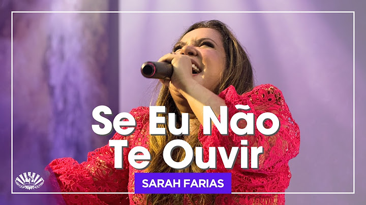 Se Eu Não Te Ouvir - Sarah Farias