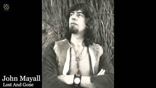 Lost And Gone - John Mayall (HQ Audio)