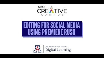 Editing Video for Social Media with Adobe Premiere Rush