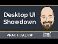 WinForm vs WPF vs UWP vs Console - The C# Desktop UI Showdown (and the future with .NET 5)