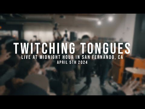 (197 Media) Twitching Tongues - 04/05/2024