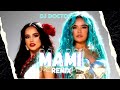 MAMII - Becky G, KAROL G - MAMIII REMIX DJ DOCTOR @BeckyGVEVO  @KarolG