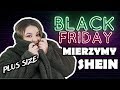 📣 MIERZYMY PLUS SIZE 📣 OGROMNE ZAMÓWIENIE I OKAZJE SHEIN Black Friday i Cyber Monday Flash Sale