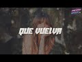 Kany García, Carla Morrison - Que Vuelva (Letra)