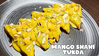 Mango Shahi Tukda | आम शाही टुकड़ा | आम रबड़ी | double ka meetha | festive Mango Recipe