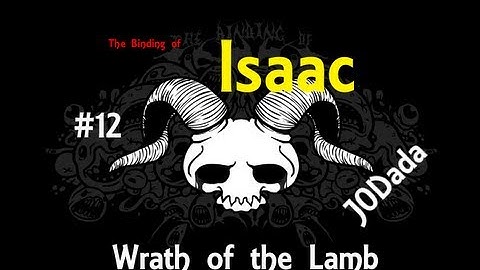 The Binding of Isaac - Wrath of the Lamb #12 "So Close"
