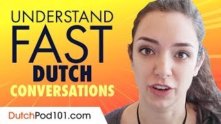 Understand FAST Dutch Conversations