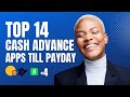 Top Cash Advance Apps That Loan You Money Till PayDay | Best 14 Cash Advance Apps No Credit Check