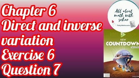 chapter 6 direct and inverse variation class 7 exercise 6 question 7 new countdown second edition