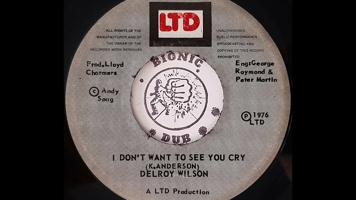 DELROY WILSON - I Don't Want To See You Cry [1976]