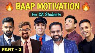 🔥BAAP MOTIVATION🔥| Part 3 | Motivation for CA Students | CA Motivation | Shubham Gupta