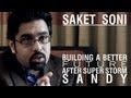 Saket Soni: Fighting for a Better Future After Sandy