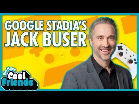 Google Stadia's Jack Buser Interview - We Have Cool Friends