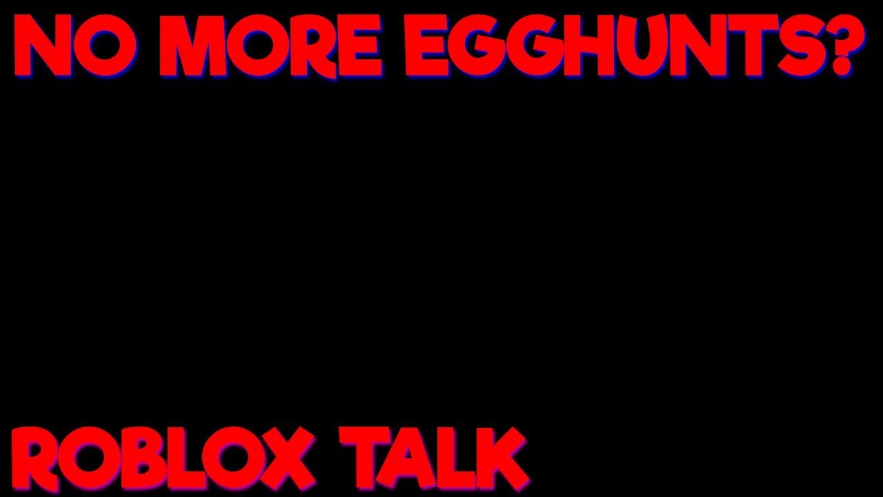Is Egg Hunt 2019 Going To Be The Last Egg Hunt Roblox Talk By Mr - is egg hunt 2019 going to be the last egg hunt roblox talk by mr pikminator