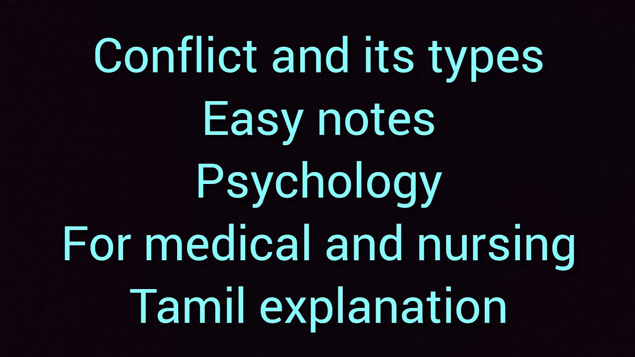 Conflict And Its Types Psychology Tamil Explanation For Medical And conflict-and-its-types-psychology-tamil-explanation-for-medical-and
