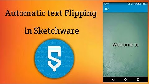 Automatic text flipping in Sketchware ||