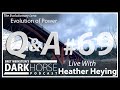 Your Questions Answered - Bret and Heather 69th DarkHorse Podcast Livestream