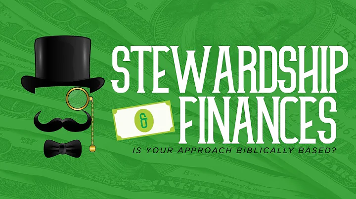 Stewardship & Finances | Is Your Approach Biblical...