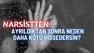 Narsistten Ayrıldıktan Sonra Neden Daha Kötü Hissedersin? Resimi