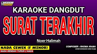 SURAT TERAKHIR KARAOKE DANGDUT - NOER HALIMAH