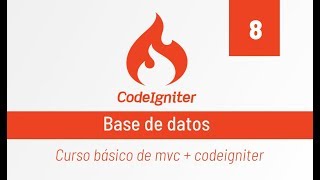 Codeigniter: 8-. Bases de Datos