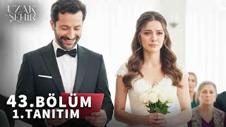 Uzak Şehir 43. Bölüm 1. Fragmanı Alya, Cihandan Boşanıp Boran Ile Evlendi, Cihan Üzgün