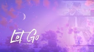 Let Go - Rayzuh (Official Video)