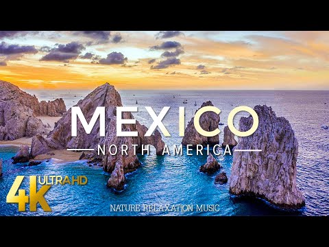 FLYING OVER MEXICO (4K UHD) - Relaxing Music Along With Beautiful Nature Videos with Stress Relief