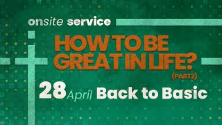 How To Be Great In Life? PART 2 | GBI Gilgal's Online Service - 28 April 2024 (Ps. Juan Mogi)