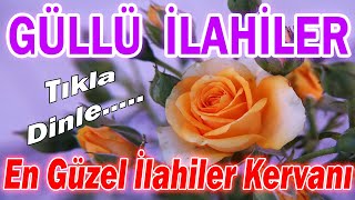 🌹En Güzel İlahiler Kervanı🌹Karışık Türkçe İlahiler💗Ağlatan Ve Hüzünlü İlahiler🌹Yeni İlahi Dinle🌹