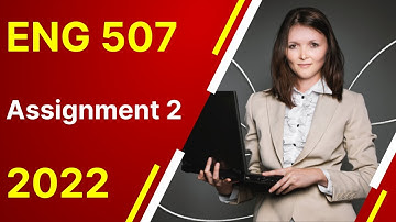 ENG 507  Assignment solution 2 with vulearningpoint