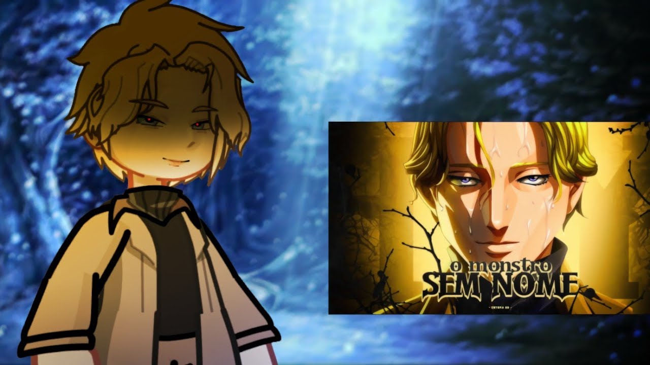 personagens reagindo ao rap do O Monstro Sem Nome/Johan Liebert(Monster) Enygma by: Xupxup