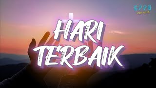 HARI TERBAIK - LOJ Worship & HSM Worship (Lyric)