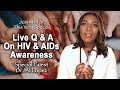 Live Q &amp; A On HIV &amp; AIDs Awareness &amp; Updates