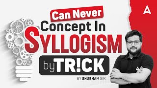 Can Never Concept In Syllogism | Reasoning Tricks By Shubham Srivastava
