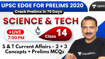 UPSC EDGE for Prelims 2020 | Science & Tech by Sandeep Sir | S & T Current Affairs