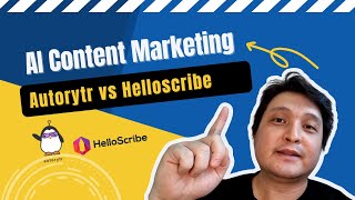 Marketers: Speed Up your Content Marketing with AI using Autorytr and Helloscribe