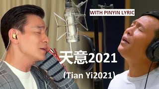 Andy Lau - Tian Yi 天意2021 ft. Song Xiao Bao [PINYIN]