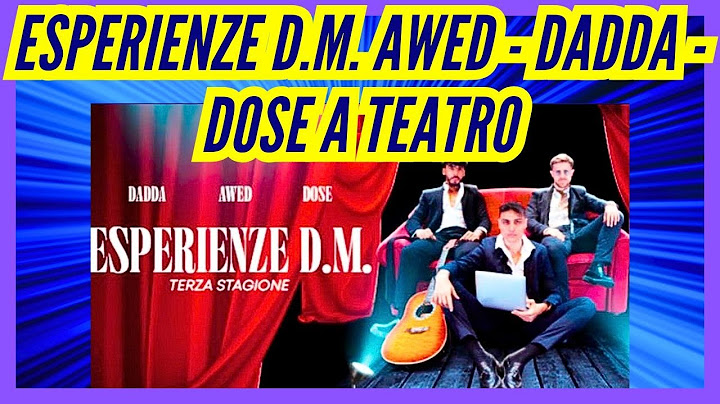 ESPERIENZE D.M. AWED - DADDA - DOSE A TEATRO #riccardodose #awed #dadda #teatro 