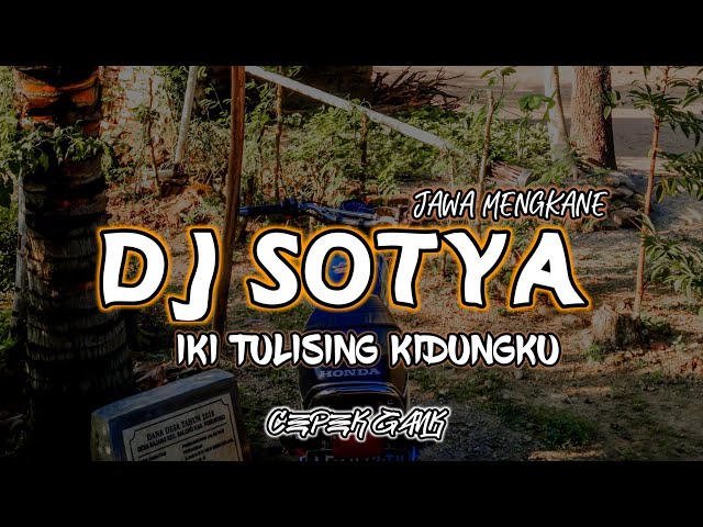 DJ SOTYA - IKI TULISING KIDUNGKU - STYLE BANYUWANGI VIRAL TIKTOK !! class=