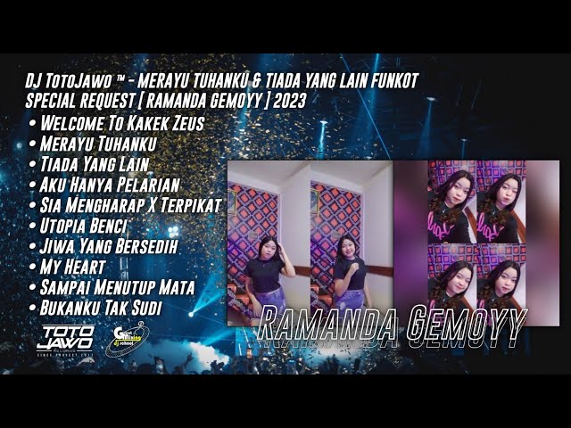 DJ TotoJawo ™ - MERAYU TUHANKU u0026 TIADA YANG LAIN FUNKOT SPECIAL REQUEST [ Ramanda Gemoy ] 2023 class=