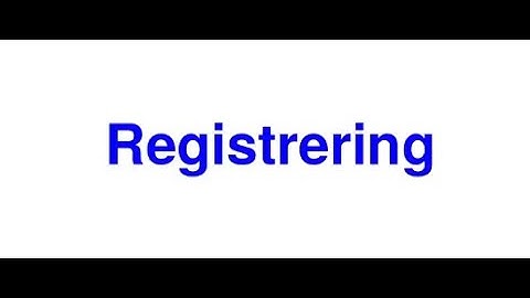 Programmering, vecka 7 del 3: registrering