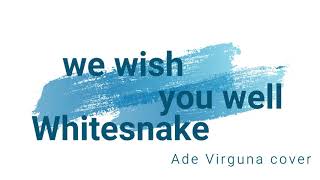 we wish you well - whitesnake - lyrics - cover