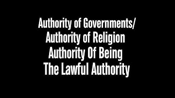 Authority of Government Authority of Religion Authority of Being Lawful Authority