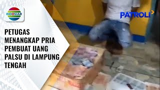 Cetak Uang Palsu Menggunakan Printer, Seorang Pria di Lampung Tengah di Tangkap Petugas | Patroli