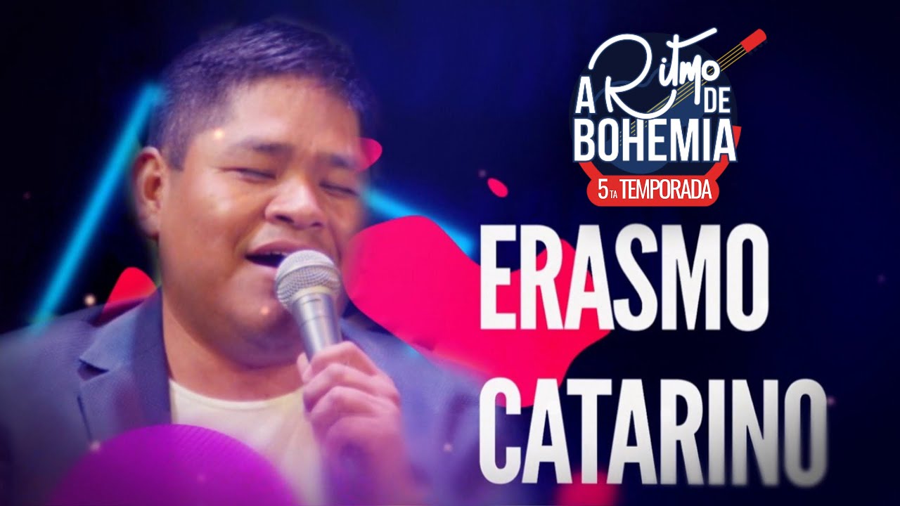 ERASMO CATARINO | A RITMO DE BOHEMIA T5 E6