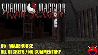 Shadow Warrior: Twin Dragon (BuildGDX) - 05 Warehouse - All Secrets No Commentary
