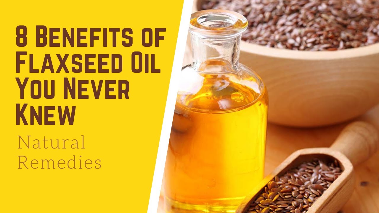 8 Benefits of Flaxseed Oil You Never Knew - Natural Remedies - YouTube